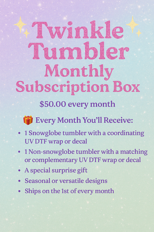 Twinkle Tumbler Monthly Subscription Box