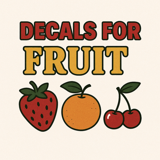 DECAL FOR FRUIT & MORE