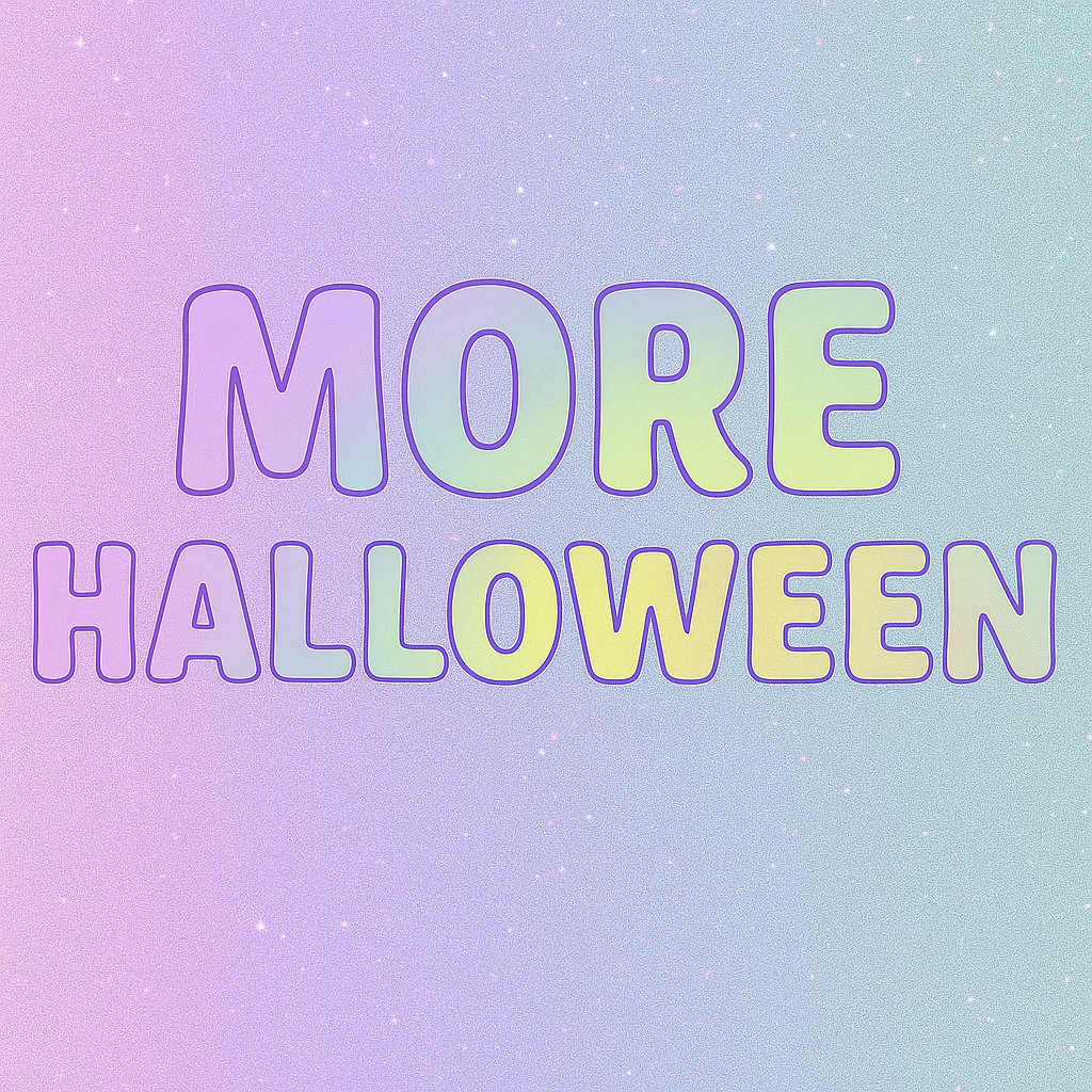 MORE HALLOWEEN
