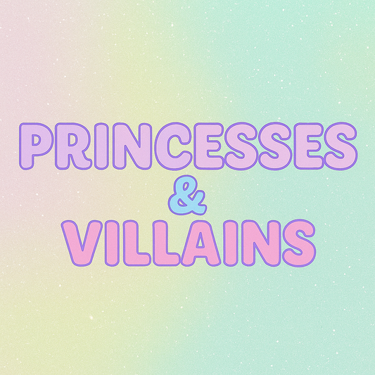PRINCESS & VILLAINS